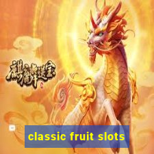 classic fruit slots